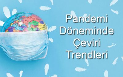 Pandemi Döneminde Çeviri Trendleri
